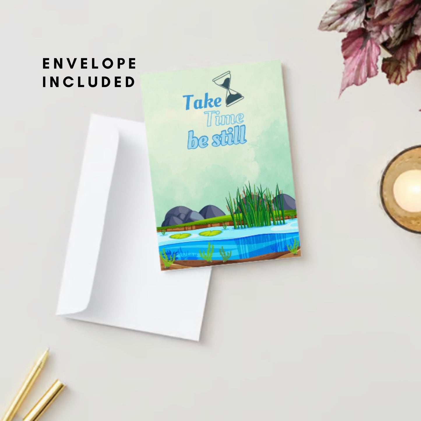 "Take Time, Be Still" Nature Greeting Card (As-Is or Custom) | Inspirational, Motivational & Uplifting | Relax, Calm, Tranquil, Mindful Mental Health, Self-Care, Love | Perfect Gift for Friends, Family & Loved Ones