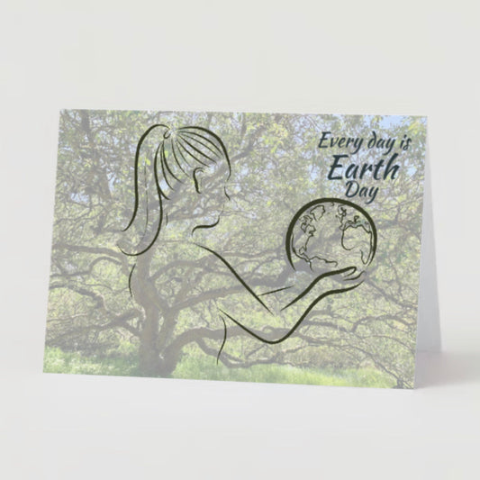 "Every day is Earth Day" Nature Greeting Card (As-Is or Custom) | Inspirational, Motivational & Uplifting | Perfect Gift for Students, Colleagues, Friends, Family & Loved Ones